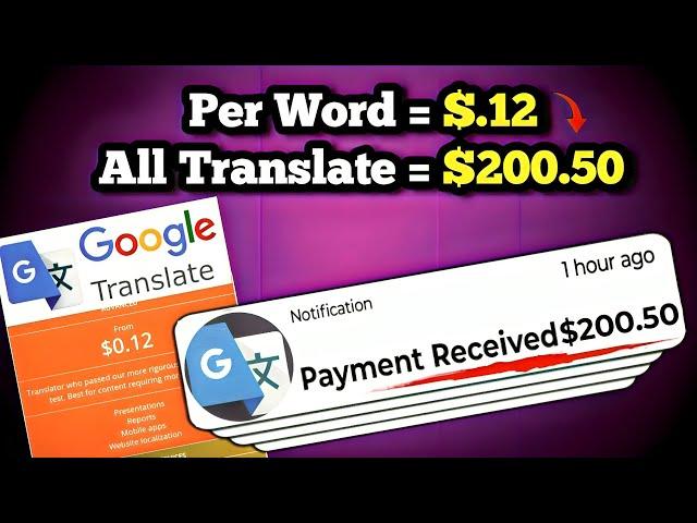 $200.50 EVERY DAY with Google Translate for Translation Jobs