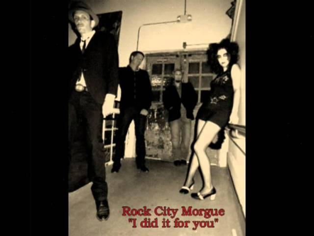 ROCK CITY MORGUE  "I DID IT FOR YOU"