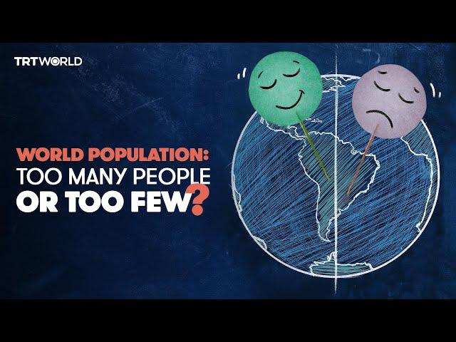 World population: Too many people or too few?