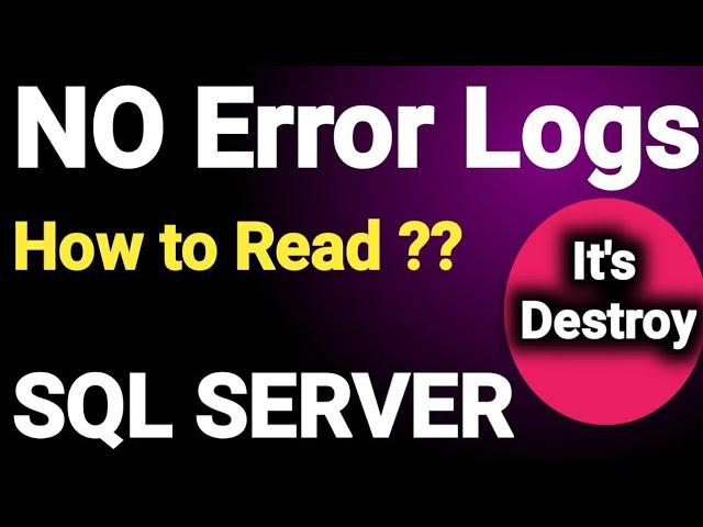 SQL Server Error Logs || SQL Server Error Logs Default Location || SQL Server Error Logs Archive