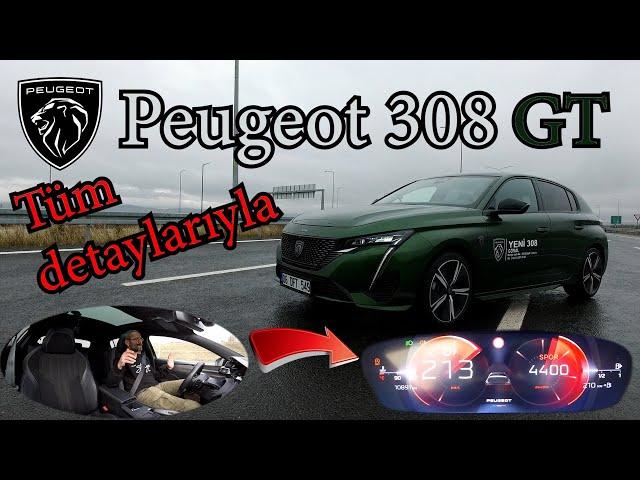 Yeni Peugeot 308 GT 1.2 Puretech EAT8 / Bütün Detaylarıyla Limitlerde Bir Test Sürüşü