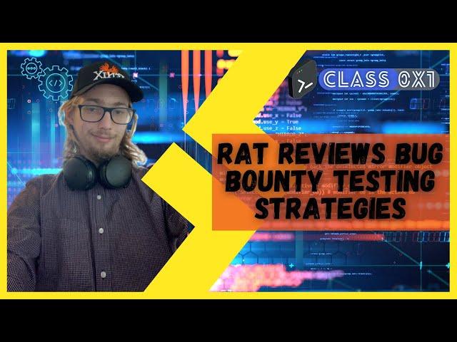 Rat Reviews Bug Bounty Testing Strategies - Vol 1