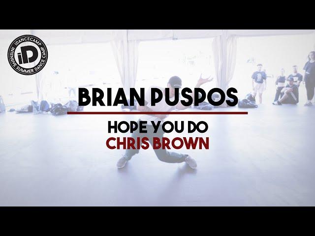 Brian Puspos Choreography "Hope you do by Chris Brown" - IDANCECAMP 2018