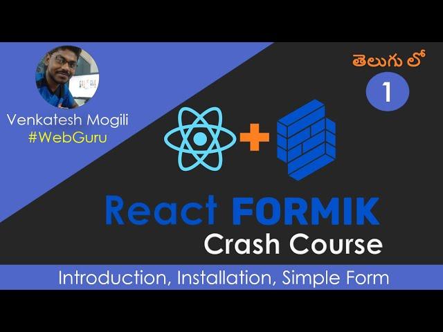 React Formik Crash Course Intro, Installation, Simple Form from scratch in Telugu #VenkateshMogili