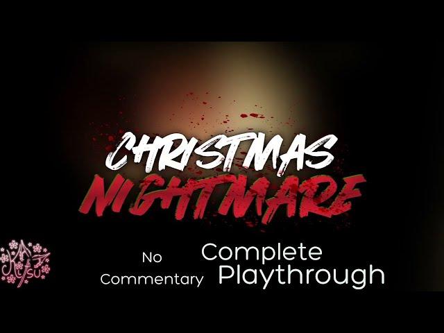 Christmas Nightmare - Full Game - No Commentary Playthrough - @kitsunesamurai94