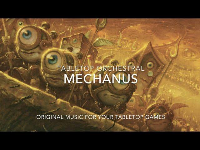 Tabletop Orchestral - Mechanus, The Great Modron March / RPG Music / DnD Music / Tabletop Ambience