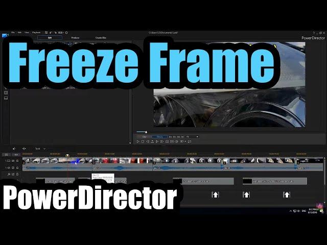 How to do a Freeze Frame (PowerDirector)