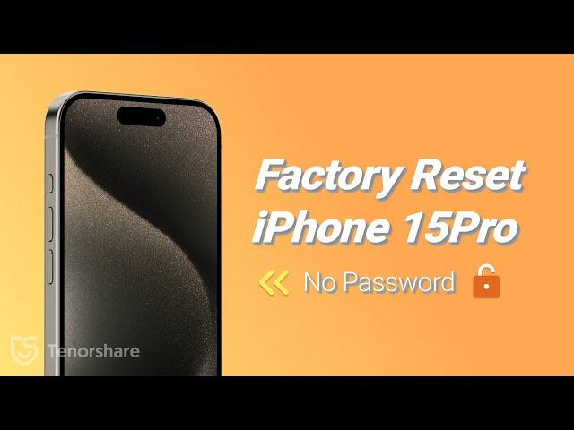 Top 3 Ways to Unlock & Reset iPhone 15 Pro Without password