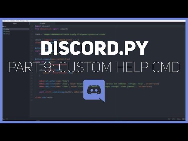 Discord.py: Making a Discord bot (Part 9: Custom Help Command)