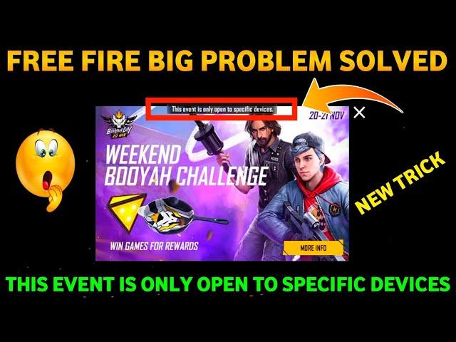 THIS EVENT IS ONLY OPEN TO SPECIFIC DEVICES PROBLEM | FREE FIRE NEW PROBLEM |FREE FIRE PROBLEM SOVLE