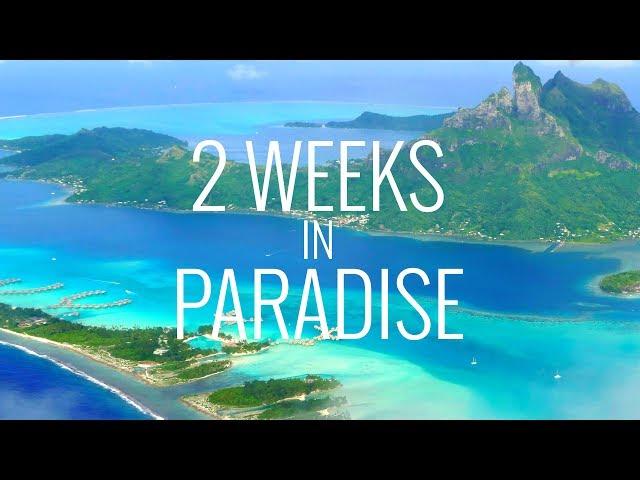 2 Weeks in Paradise: Tahiti, Bora Bora and Moorea in 4K