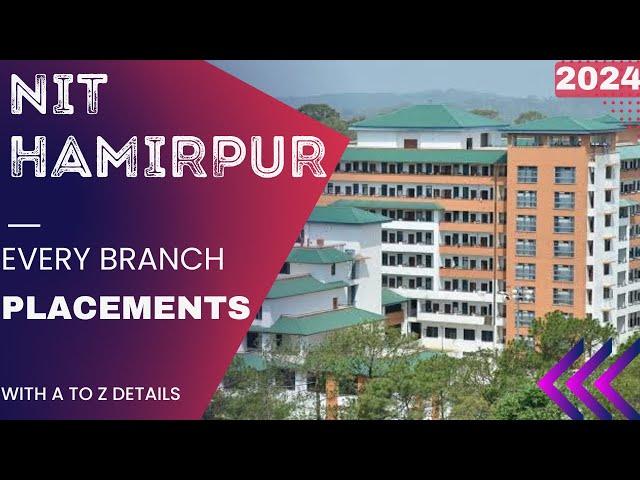 NIT HAMIRPUR PLACEMENTS 2024 | NIT HAMIRPUR PLACEMENTS | NIT HAMIRPUR EVERY BRANCH PLACEMENT