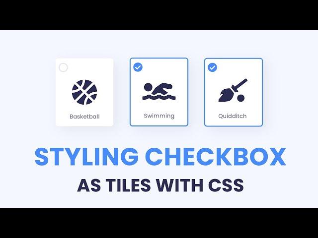 CSS Custom Checkbox Styled As Tiles | CSS Tutorial