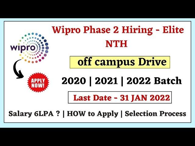Wipro Off Campus Drive 2022 | 2021| 2020 Batch | Wipro Phase 2 Hiring -How To Apply | Elite NTH 2022