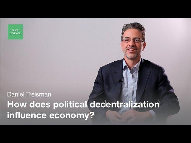 Consequences of Decentralization — Daniel Treisman