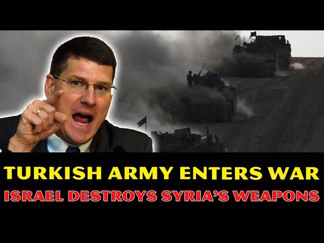 Scott Ritter: TENSIONS ESCALATE RAPIDLY! Turkish Army Enters War After IDF Destroys Syria's Weapons