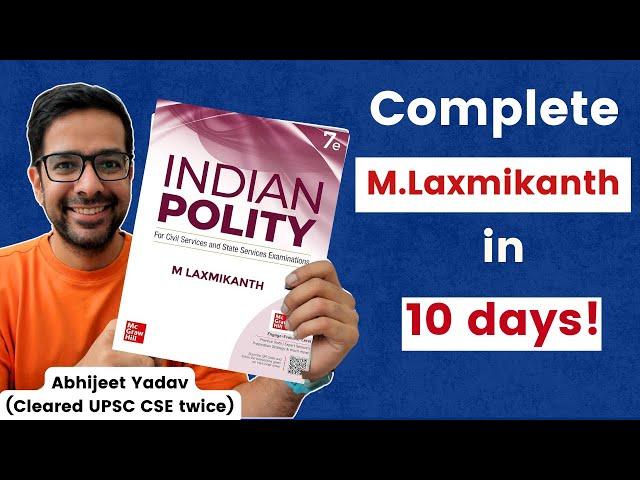 How to read Polity by Laxmikanth in 10 days?