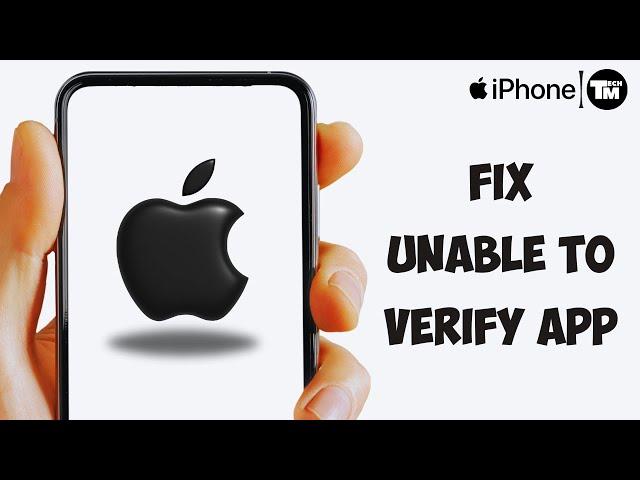 How to Fix Unable to Verify App iOS 17 (2023)