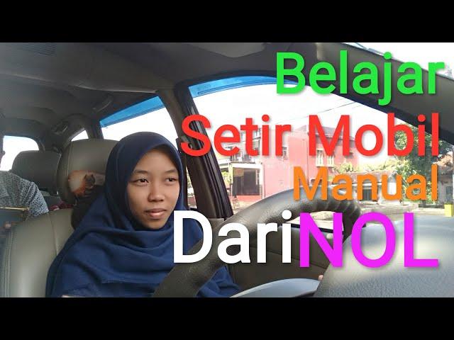 Tutorial Belajar Setir mobil Manual Mulai Dari Nol