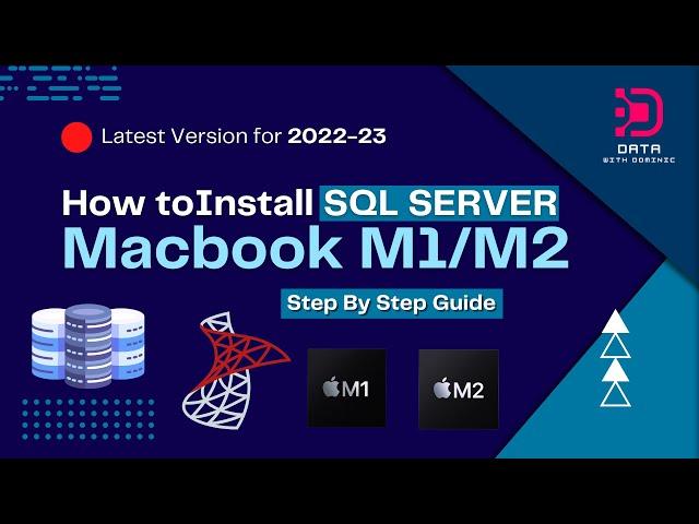 How To Install SQL Server on Mac M1 & M2 | Latest for 2022