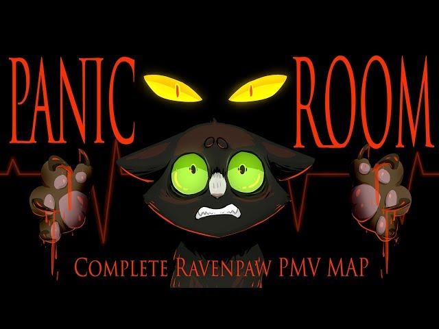 Panic Room | Complete Ravenpaw PMV MAP