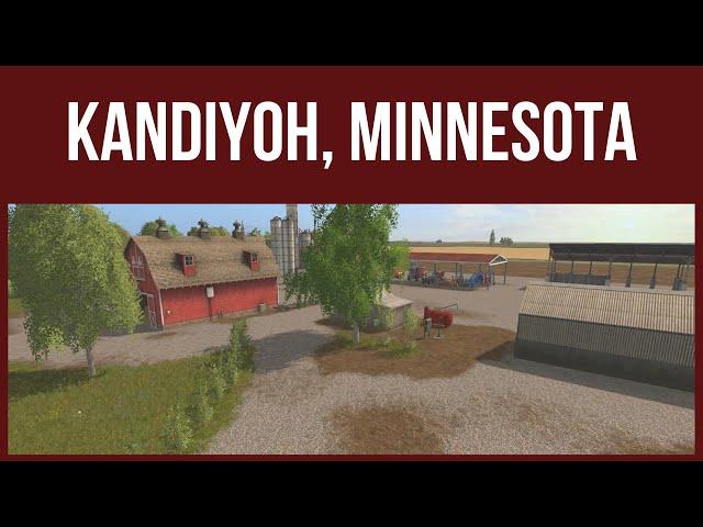 Farming Simulator 17 - First Look & Map Tour – KANDIYOH, MINNESOTA