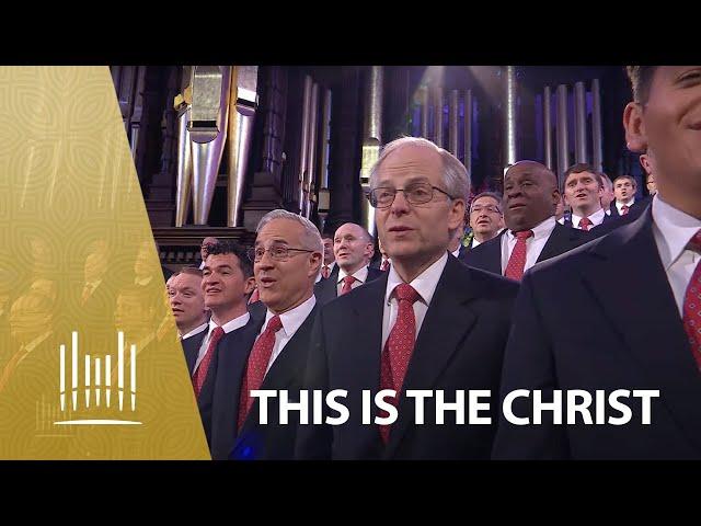 This Is the Christ | The Tabernacle Choir