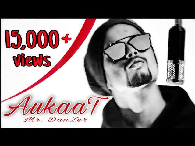 MR. DANZER - AUKAAT || OFFICIAL MUSIC VIDEO || 2k19