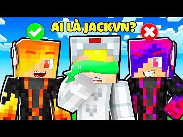 THỬ THÁCH ĐOÁN AI LÀ JACKVN THẬT TRONG MINECRAFT