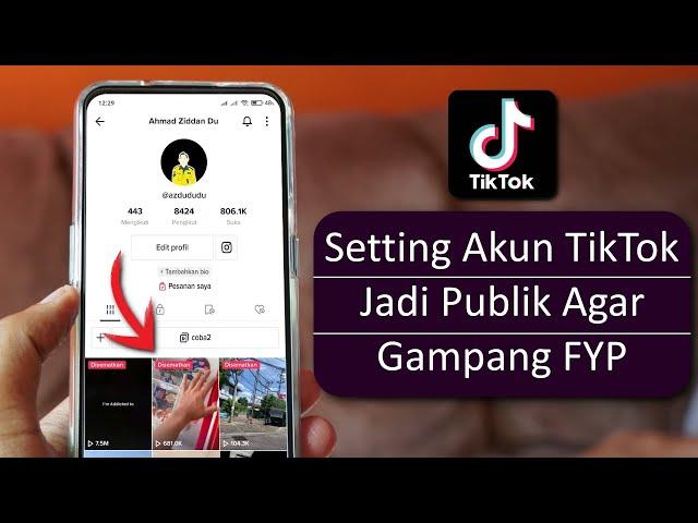 Cara Membuat Akun Tiktok Menjadi Publik Agar Mudah FYP