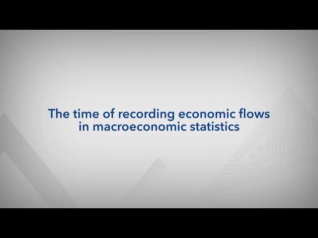 The time of recording economic flows in macroeconomic statistics