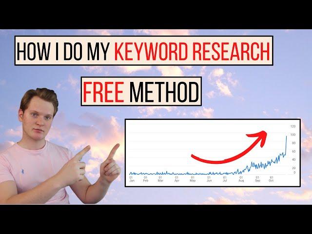 Here's How I Do My Keyword Research - How To Find Good Keywords (Free Search Analysis Method)