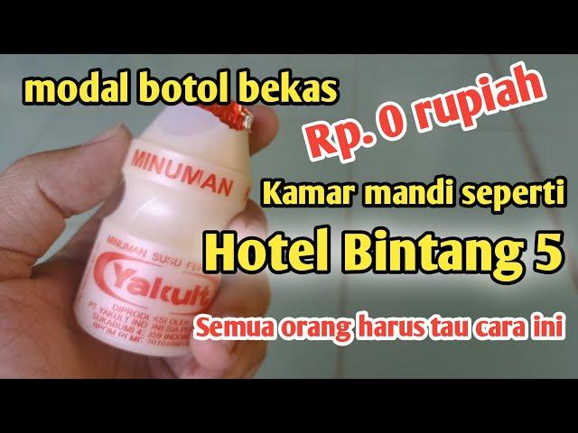 ide kreatif dari botol yakult,kamar mandi seperti HOTEL, Semua orang heran lihat ini @gudangchanel