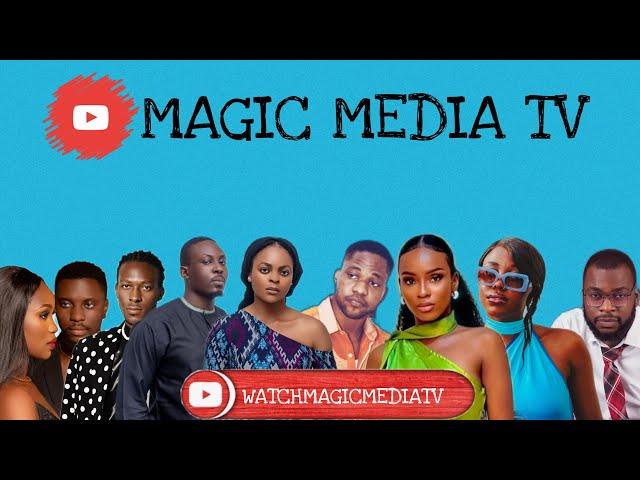 WATCH MAGIC MEDIA TV | HOME OF NOLLYWOOD MOVIES