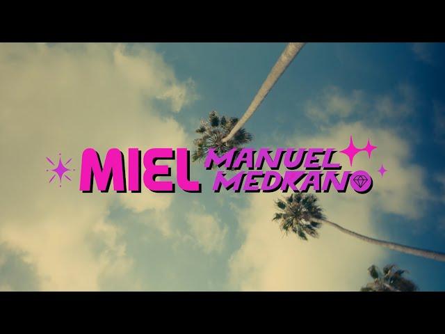 Manuel Medrano - Miel (Video Oficial)