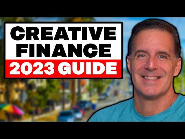 Creative Finance 101- Start to Finish Guide (2023)