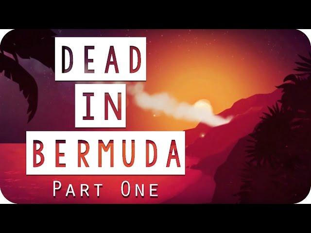 Dead in Bermuda Gameplay - #01 - Welcome to the Island! - Let's Play