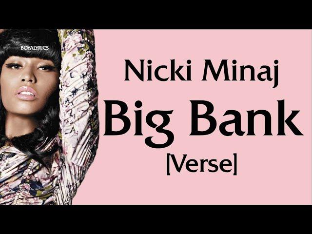 Nicki Minaj - Big Bank [Verse - Lyrics] once he go black he'll be back again