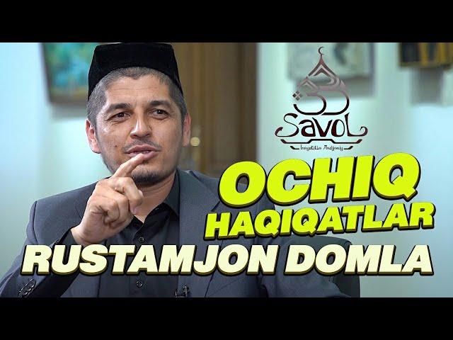 33 savol - Rustamjon domladan ochiq haqiqatlar