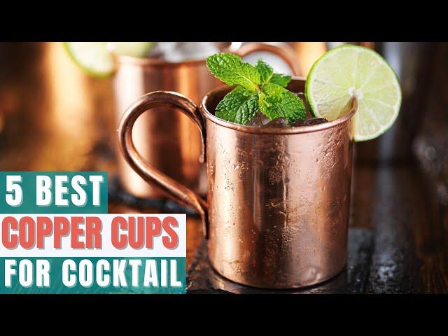 5 Best Copper Cups For Cocktail