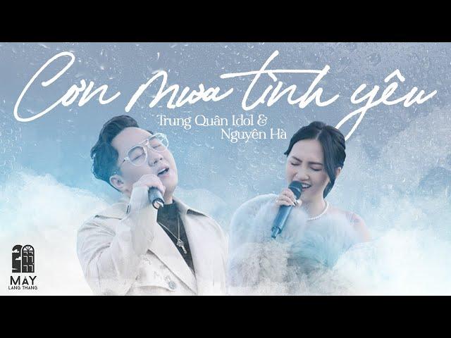 Màn song ca "phá đảo" Cơn Mưa Tình Yêu giữa Nguyên Hà & Trung Quân Idol