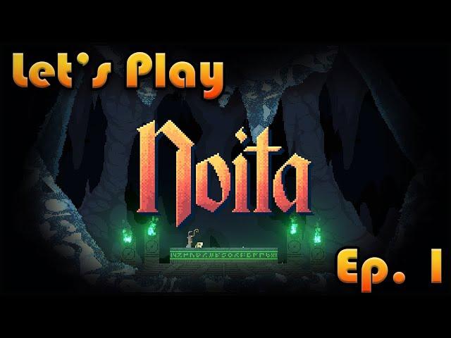 NOITA Let's Play in 2021: Episode 1 [FRESH Playthrough]‍️