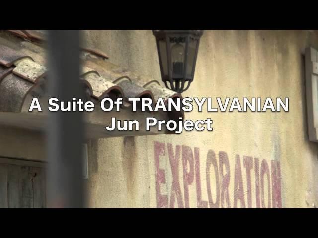 A Suite Of TRANSYLVANIAN/JunProject