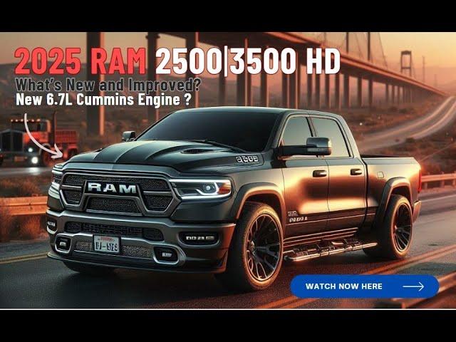 2025 Ram 2500 | 3500 Redesign | Review| New 6.7L Cummins Engine?