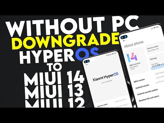 WITHOUT PC - Downgrade HyperOS to MIUI 14 on Xiaomi Device