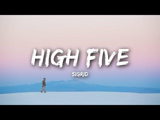 Sigrid - High Five (Lyrics / Lyrics Video)