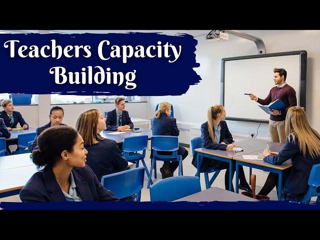 Teachers Capacity Building