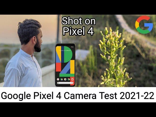 Google Pixel 4 Camera Review / Test for 2021-22 - Best Camera Ever 