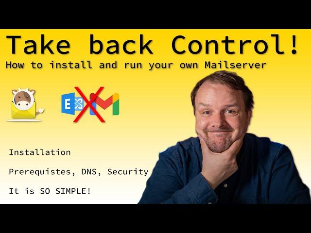 SELF-HOSTED | Set up and run your own Mailserver with Mailcow | DNS, Security, Installation, Test