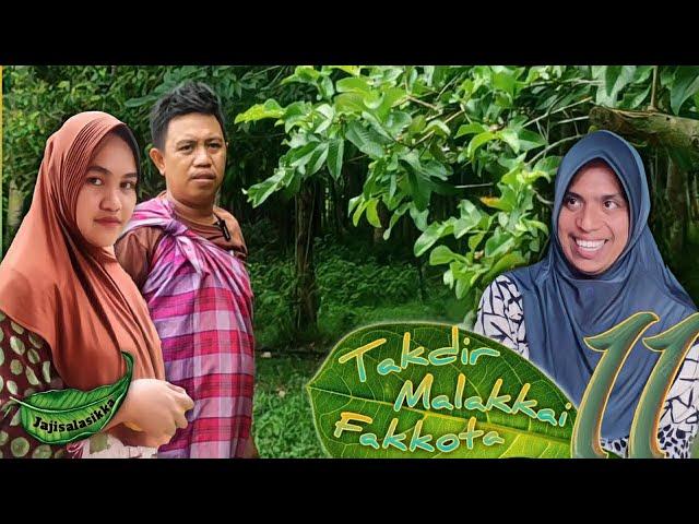 JAJI SALASIKKA #11|| Takdir Malakkai Fakkota.. || Film Komedi Bugis..!!